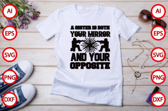 A Sister is Both Your Mirror and Your Graphics Freebies