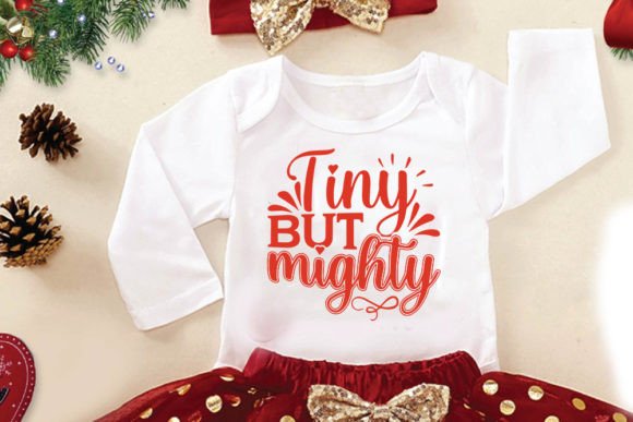 BABY T-shirt Design: Tiny but Mighty Freebies Graphics