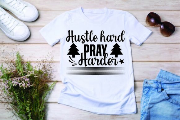 Hustle Hard, Pray Harder SVG: Graphics Freebies