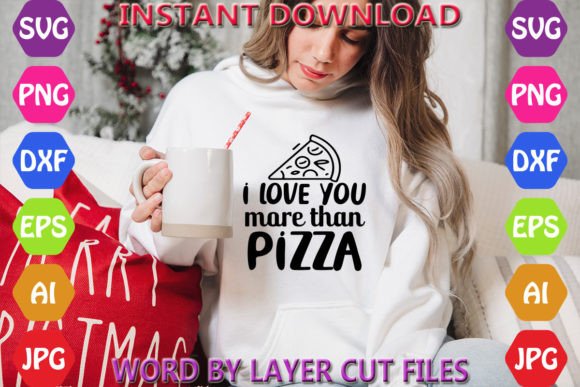 I Love You More Than Pizza: Graphics & Freebies Review