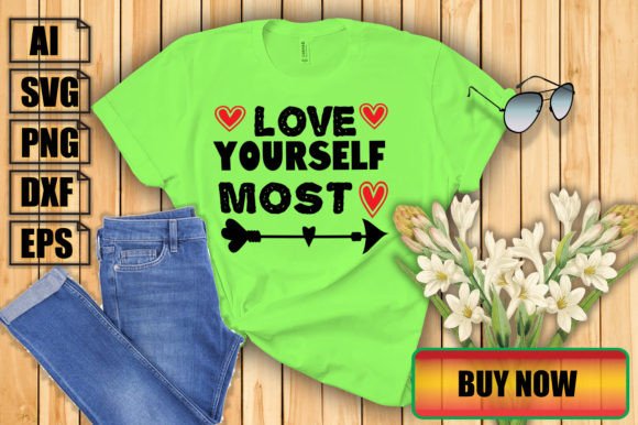 LOVE YOURSELF MOST: Premium Graphics & Freebies