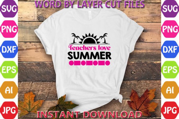 Teachers Love Summer Design: Free Graphics